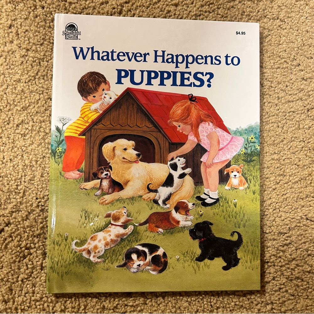 Vintage Hardback Children’s Book ‘Whatever Happens to Puppies?’ By Bill Hall